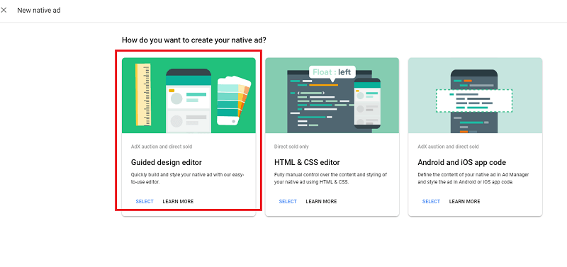 구글 애드 매니저 네이티브 광고-Guided Design editor 선택